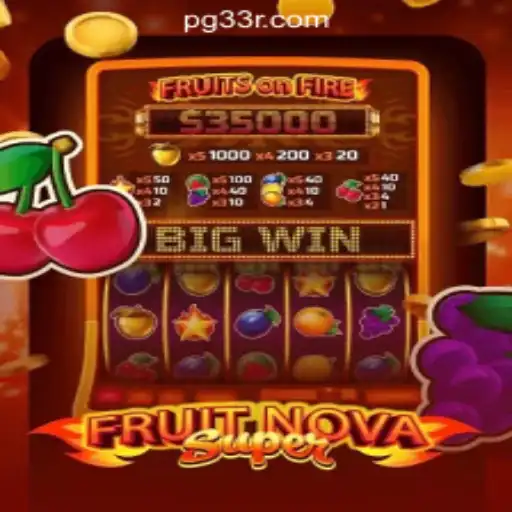 Exploring the Exciting World of FruitNovaSuper: A Premier Slot Game Known as 33R.COM Oficial Slots Brasil #1