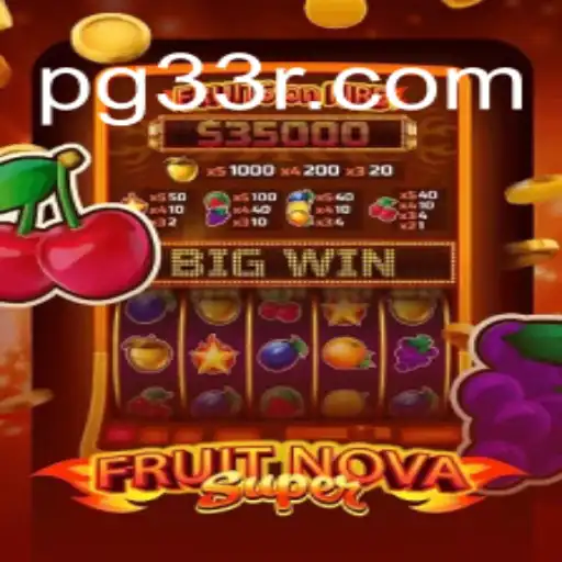 Exploring the Exciting World of FruitNovaSuper: A Premier Slot Game Known as 33R.COM Oficial Slots Brasil #1